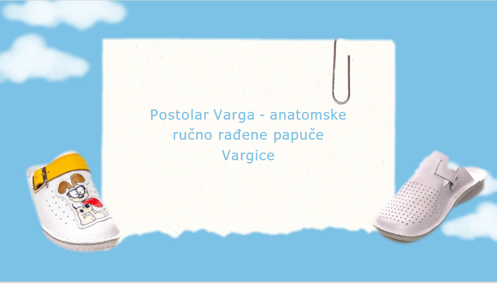postolar Varga Anatomske ručno rađene papuče Vargice uz promotivni natpis Postolar Varga